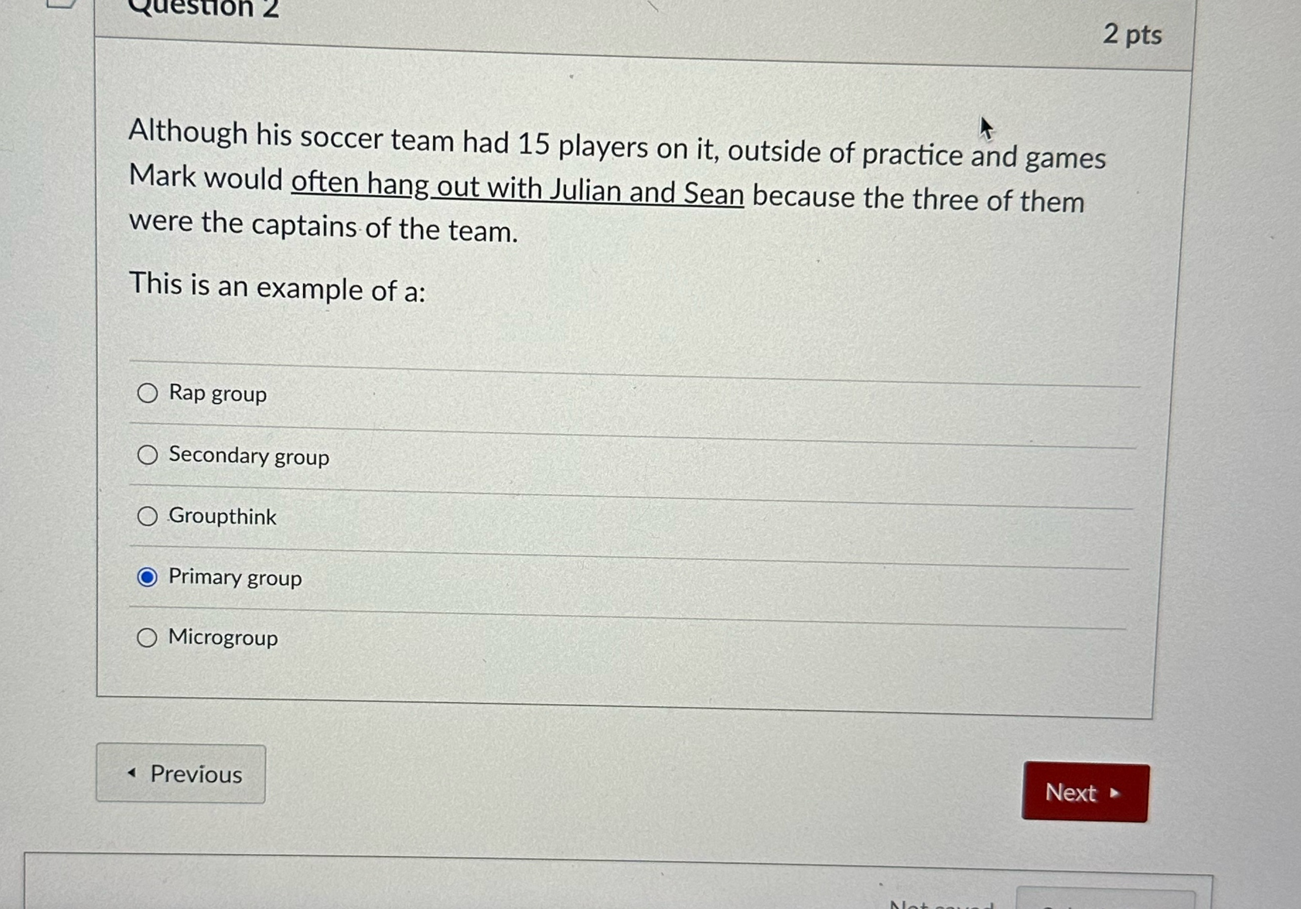 Question 2 2 pts Although his soccer team had 15