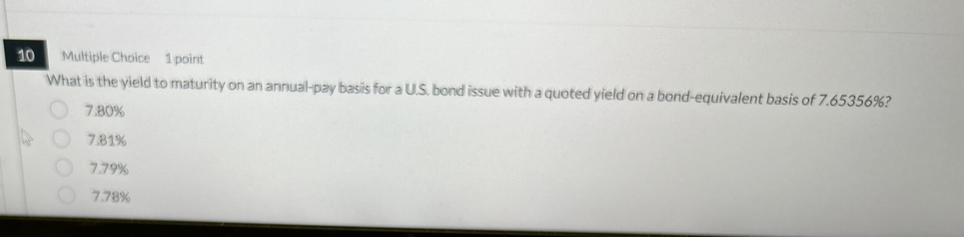 1 0 Multiple Choice 1 point What is the yield to