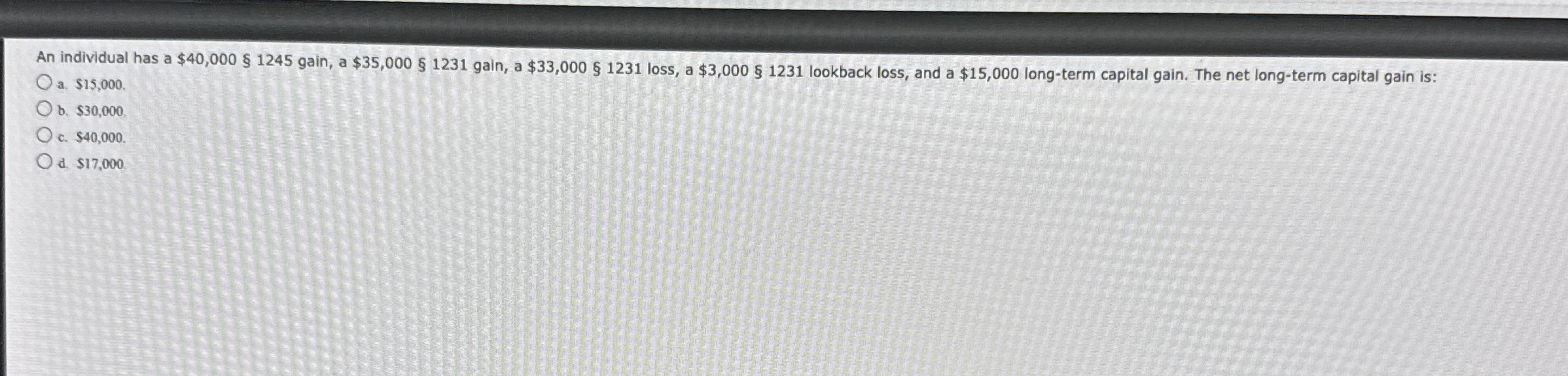 An individual has a $ 4 0 , 0 0 0 1 2 4 5 gain, a
