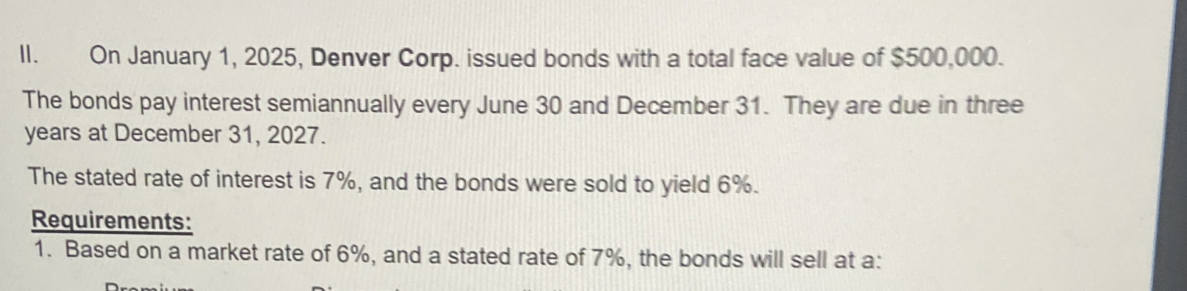 II . On January 1 , 2 0 2 5 , Denver Corp. issued