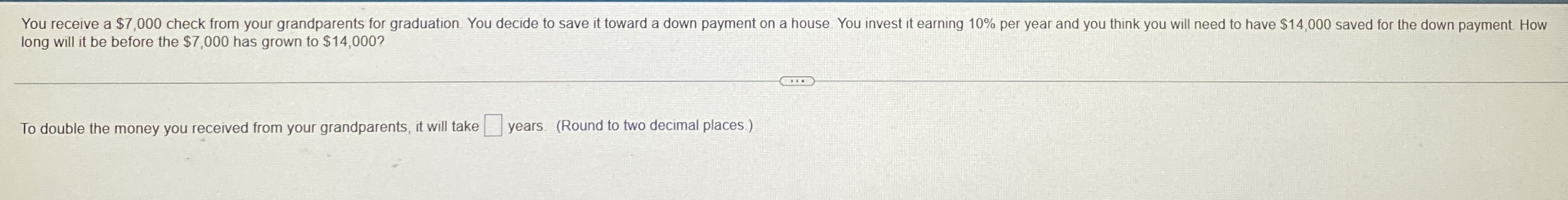 long will it be before the $ 7 , 0 0 0 has grown