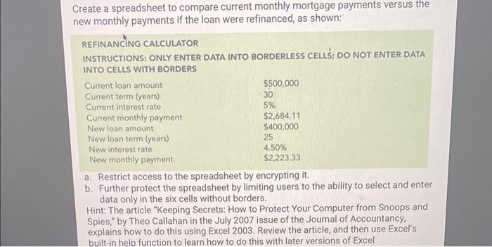 a . Restrict access to the spreadsheet by