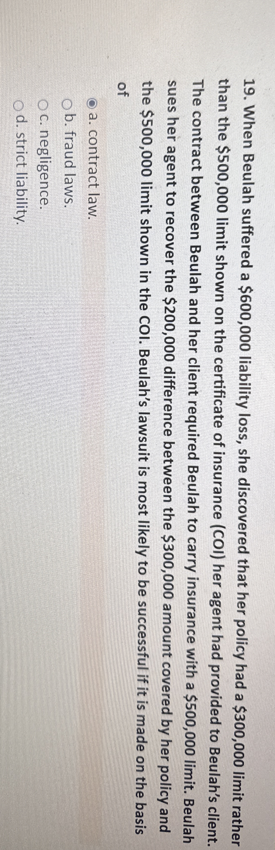 When Beulah suffered a $ 6 0 0 , 0 0 0 liability