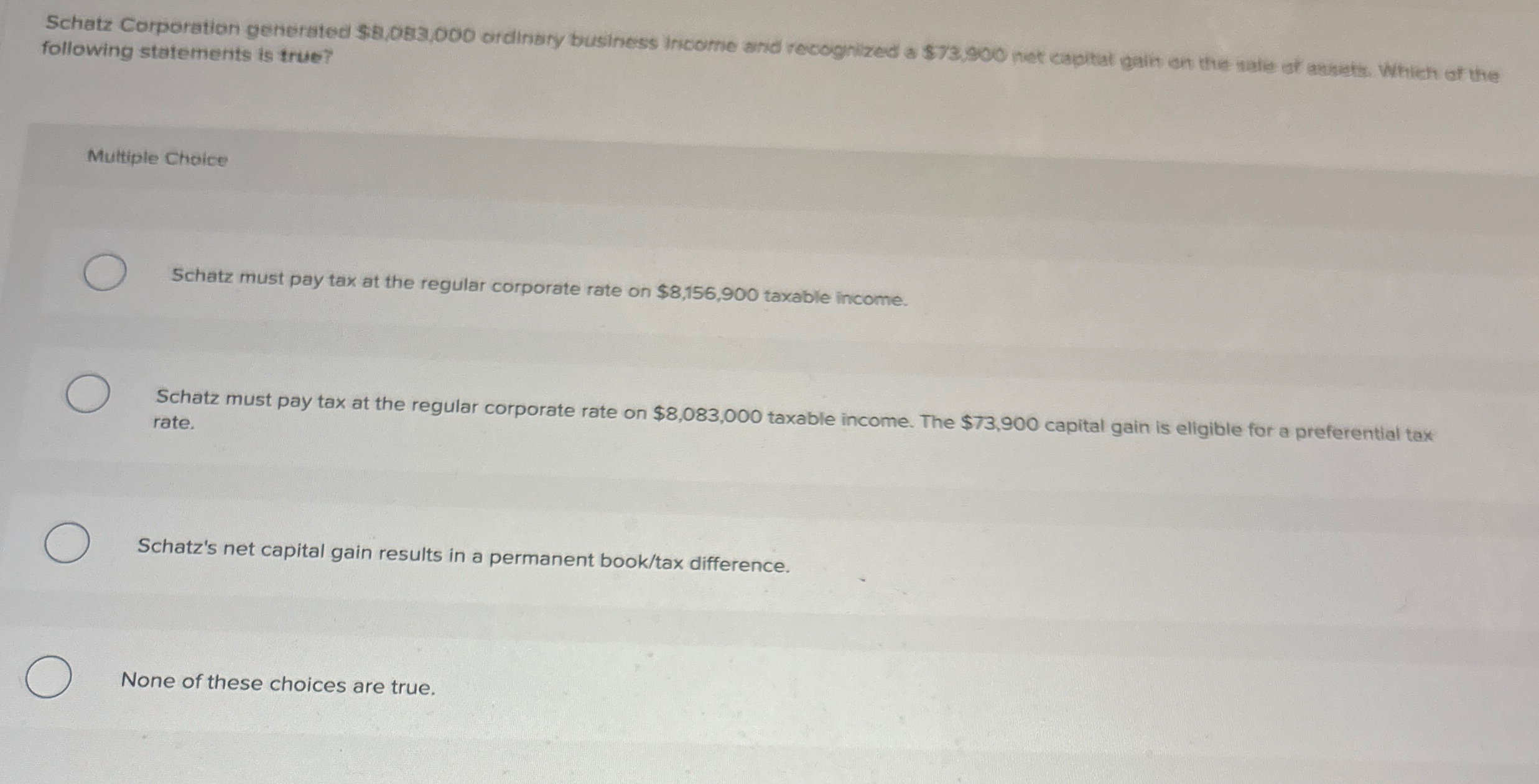 Schatz Comporation generated $ 8 , 0 8 3 , 0 0 0