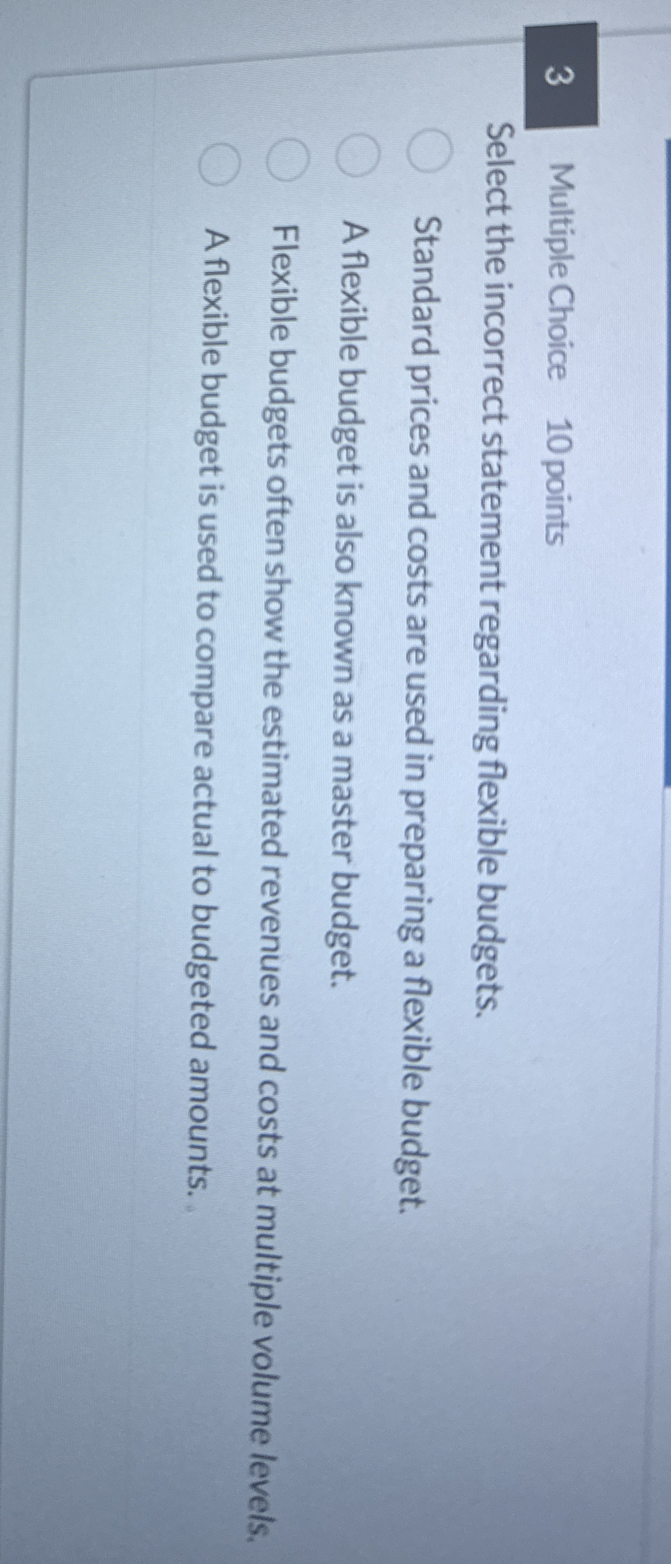 3 Multiple Choice 1 0 points Select the incorrect