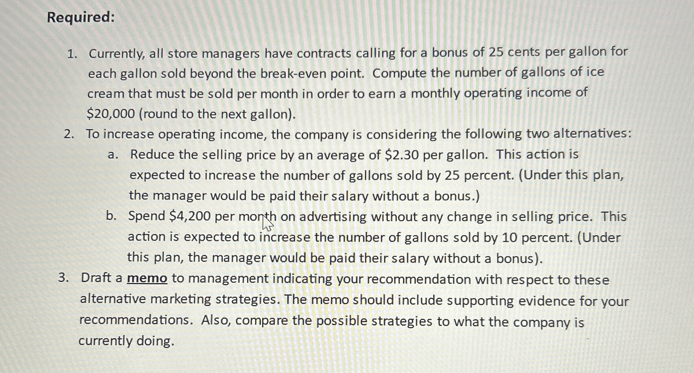 Required: Currently, all store managers have