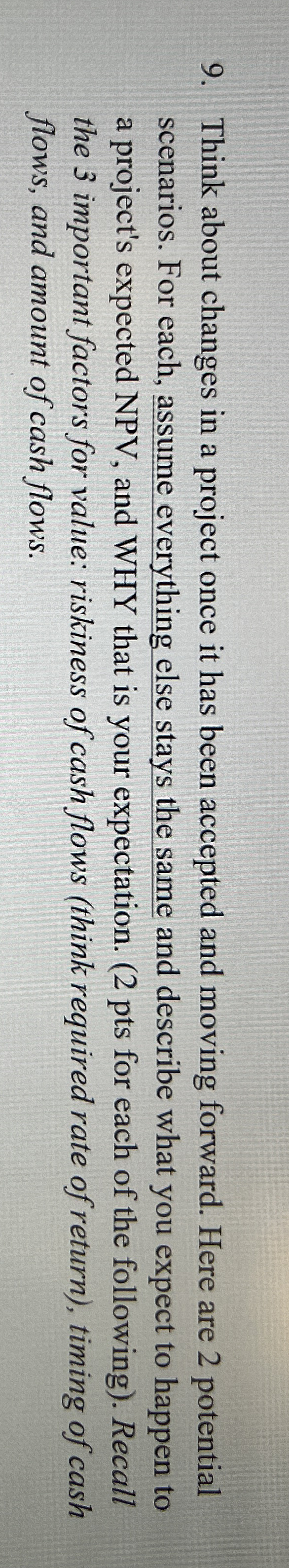 Think about changes in a project once it has been