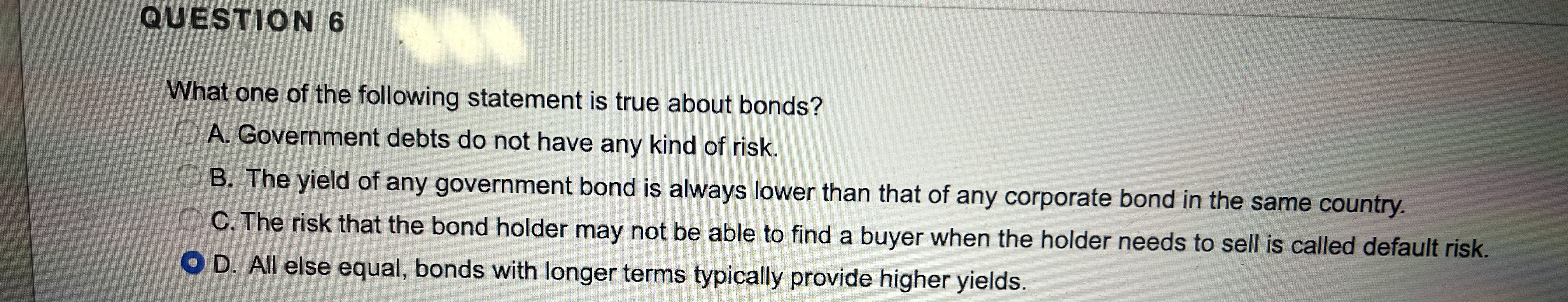 QUESTION 6 What one of the following statement is