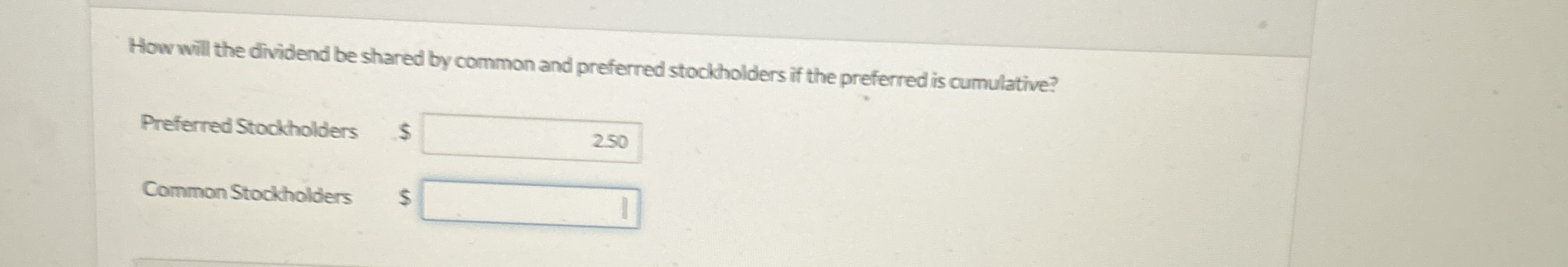 How will the dividend be shared by common and