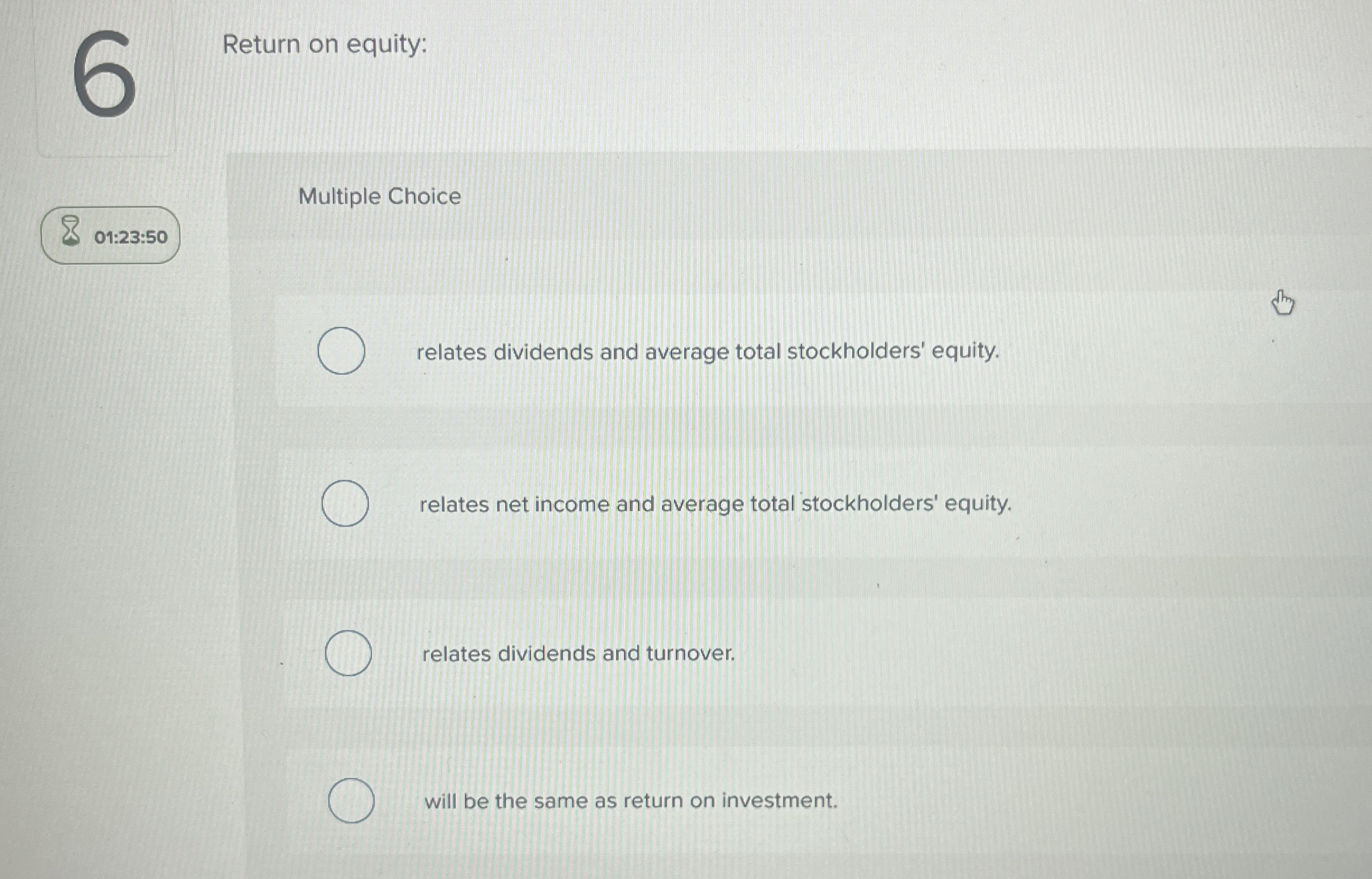 Return on equity: Multiple Choice 0 1 : 2 3 : 5 0