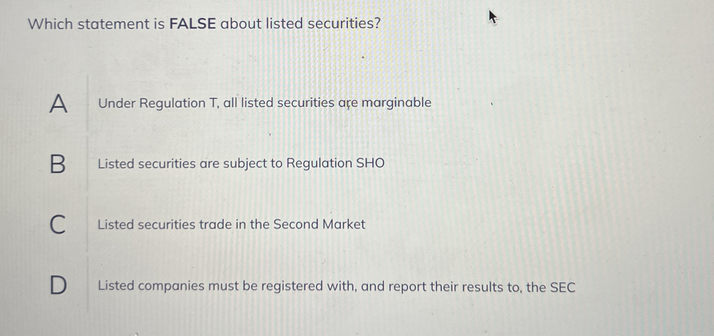 Which statement is FALSE about listed securities