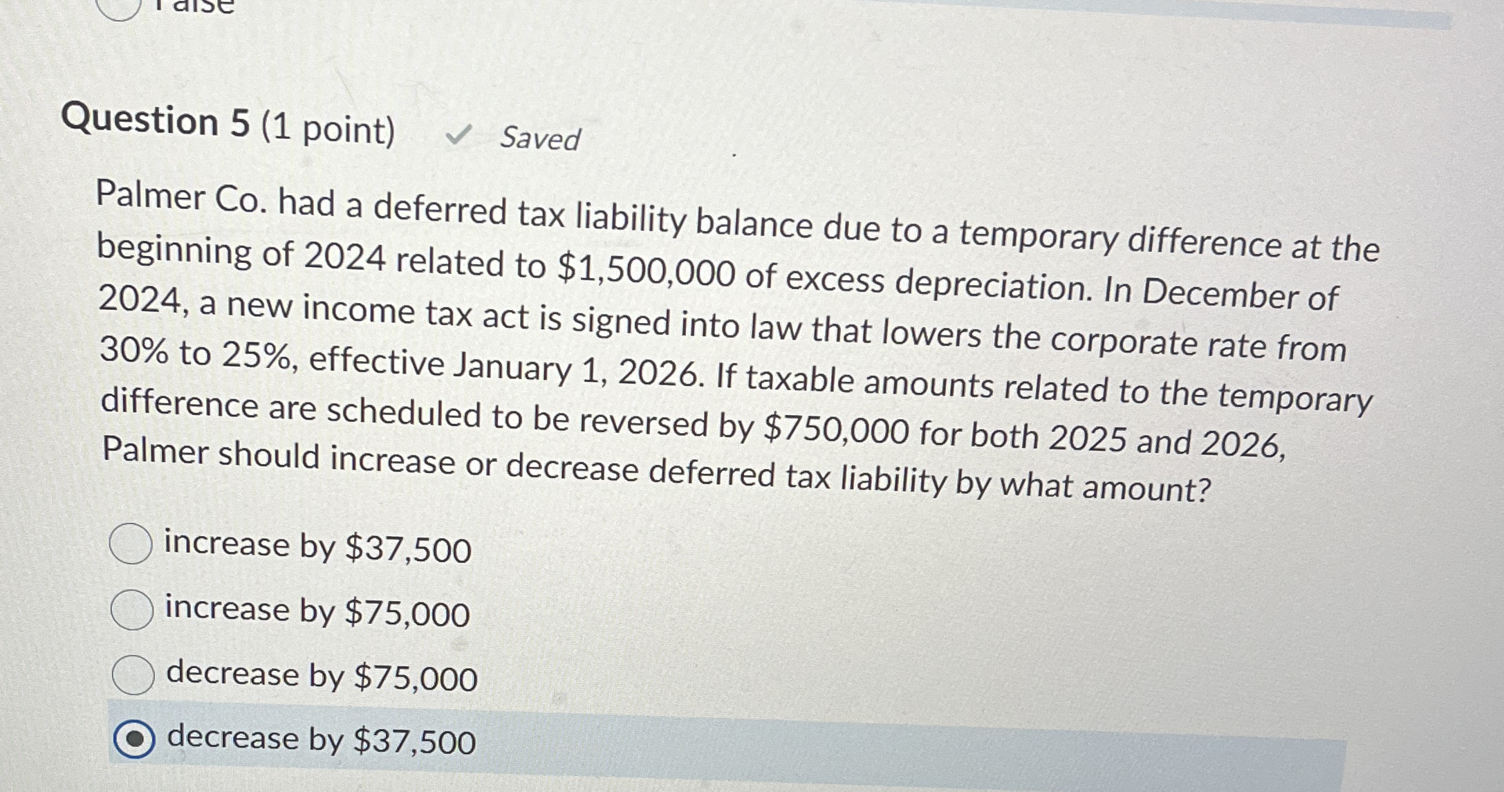 Question 5 ( 1 point ) Saved Palmer Co . had a