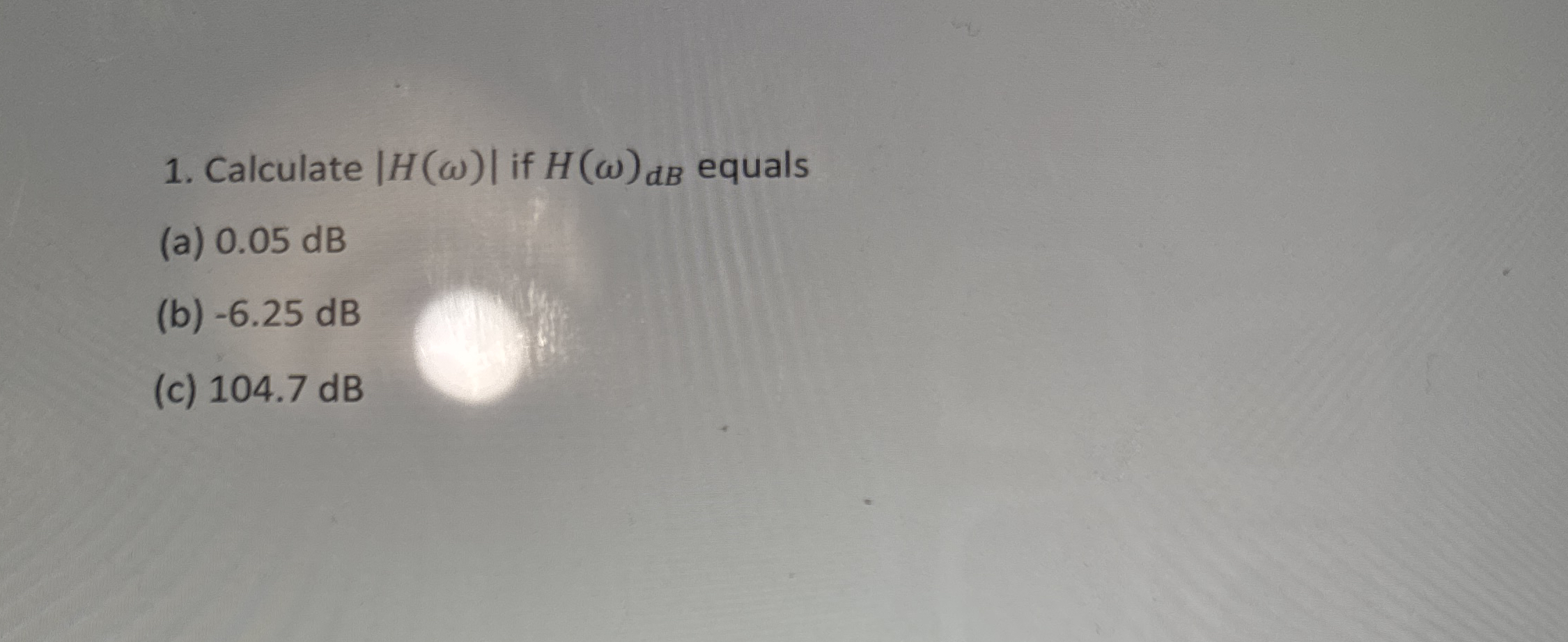 Calculate | H ( ) | if H ( ) d B equals ( a ) 0 .