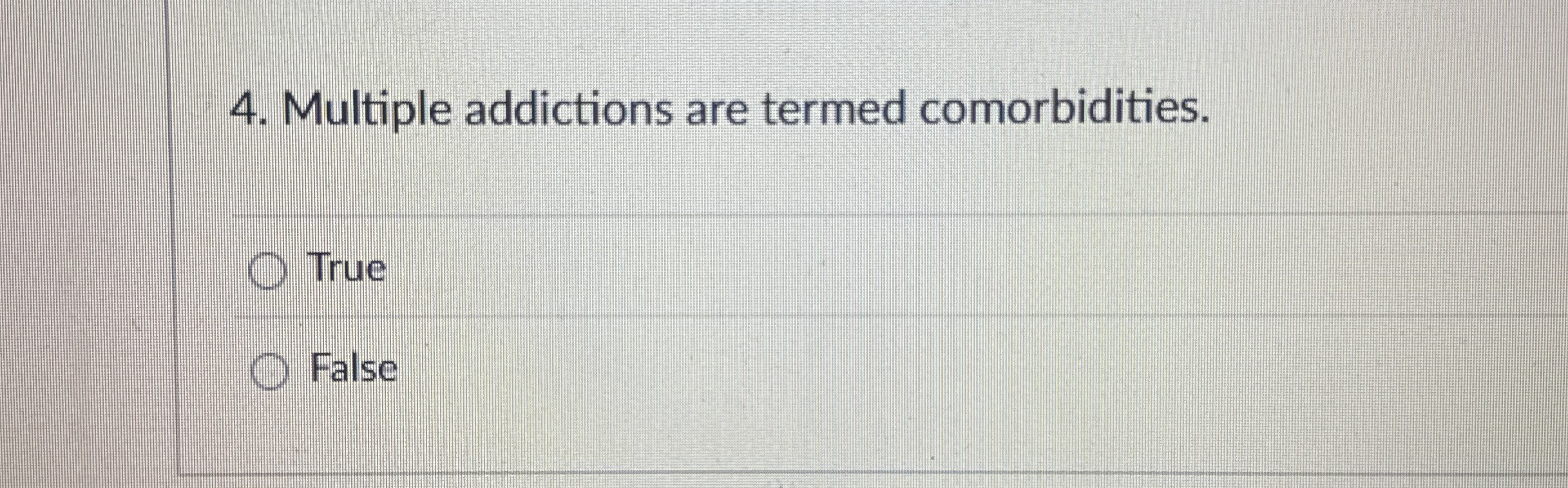 Multiple addictions are termed comorbidities.