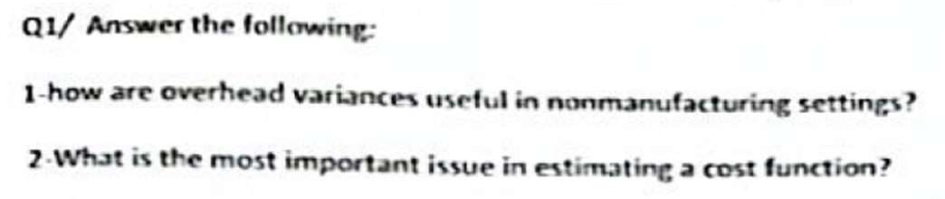 Q 1 / Answer the following: 1 - how are overhead