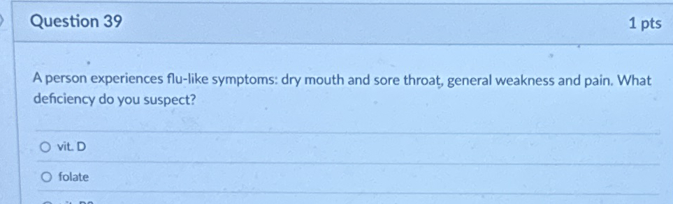 Question 3 9 1 pts A person experiences flu -
