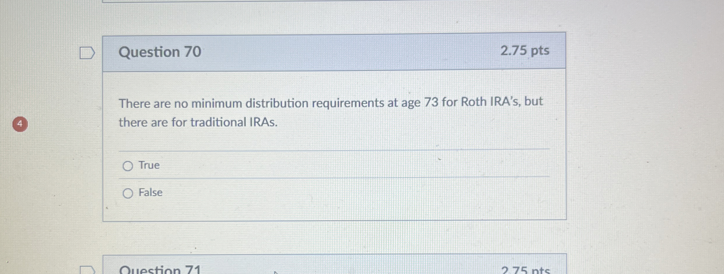Question 7 0 2 . 7 5 pts There are no minimum