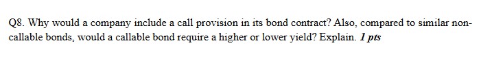 Q 8 . Why would a company include a call