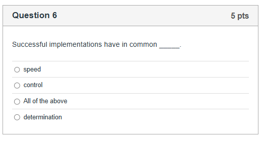 Question 6 Successful implementations have in
