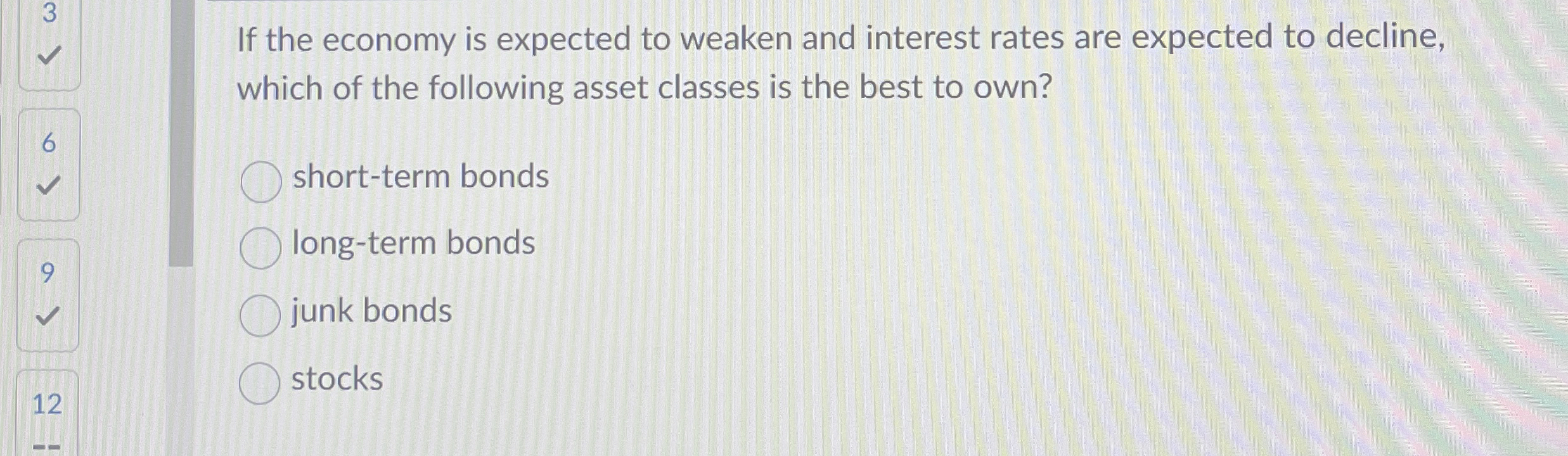 If the economy is expected to weaken and interest