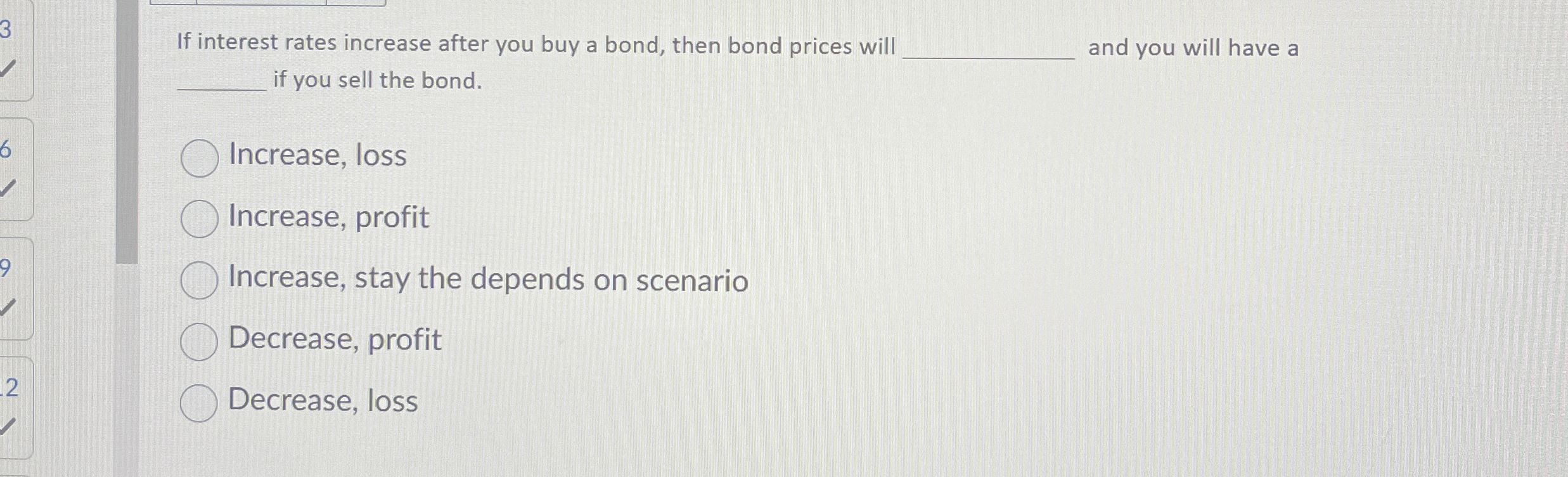 If interest rates increase after you buy a bond,