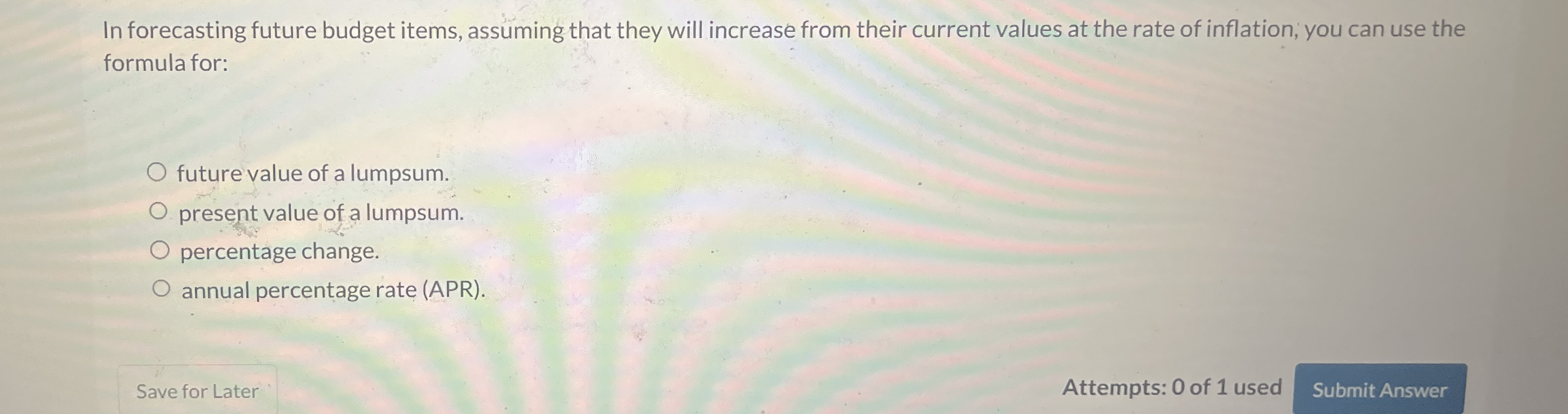 In forecasting future budget items, assuming that