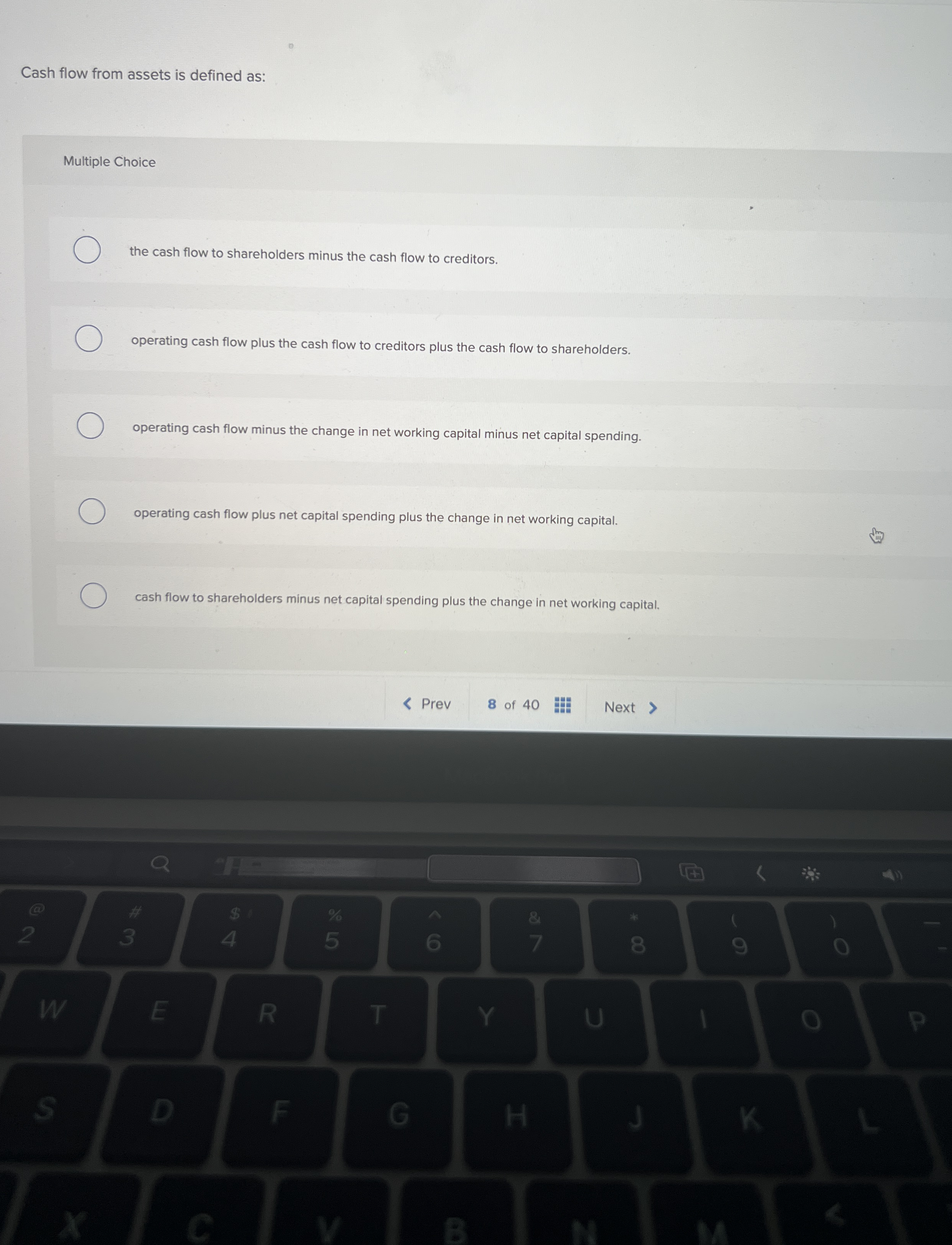 Cash flow from assets is defined as: Multiple