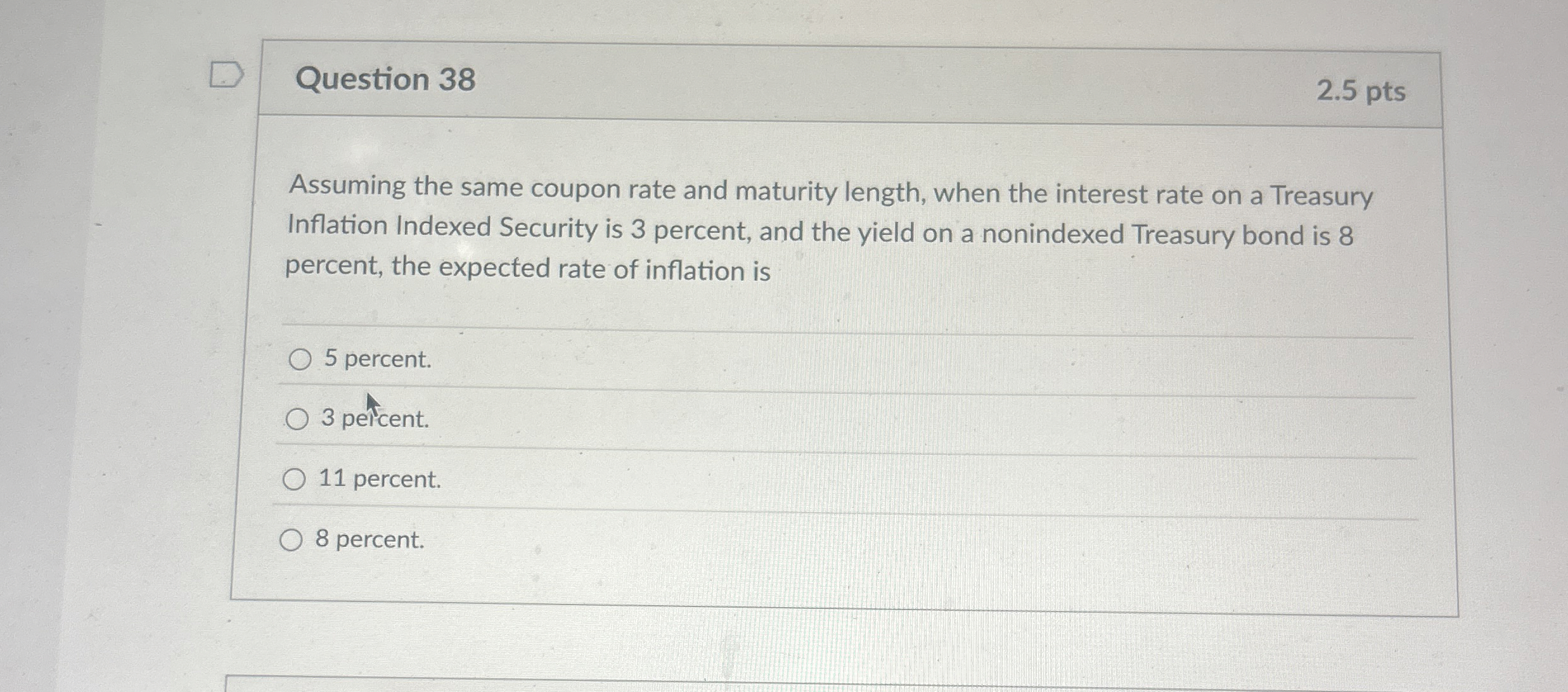 Question 3 8 2 . 5 pts Assuming the same coupon