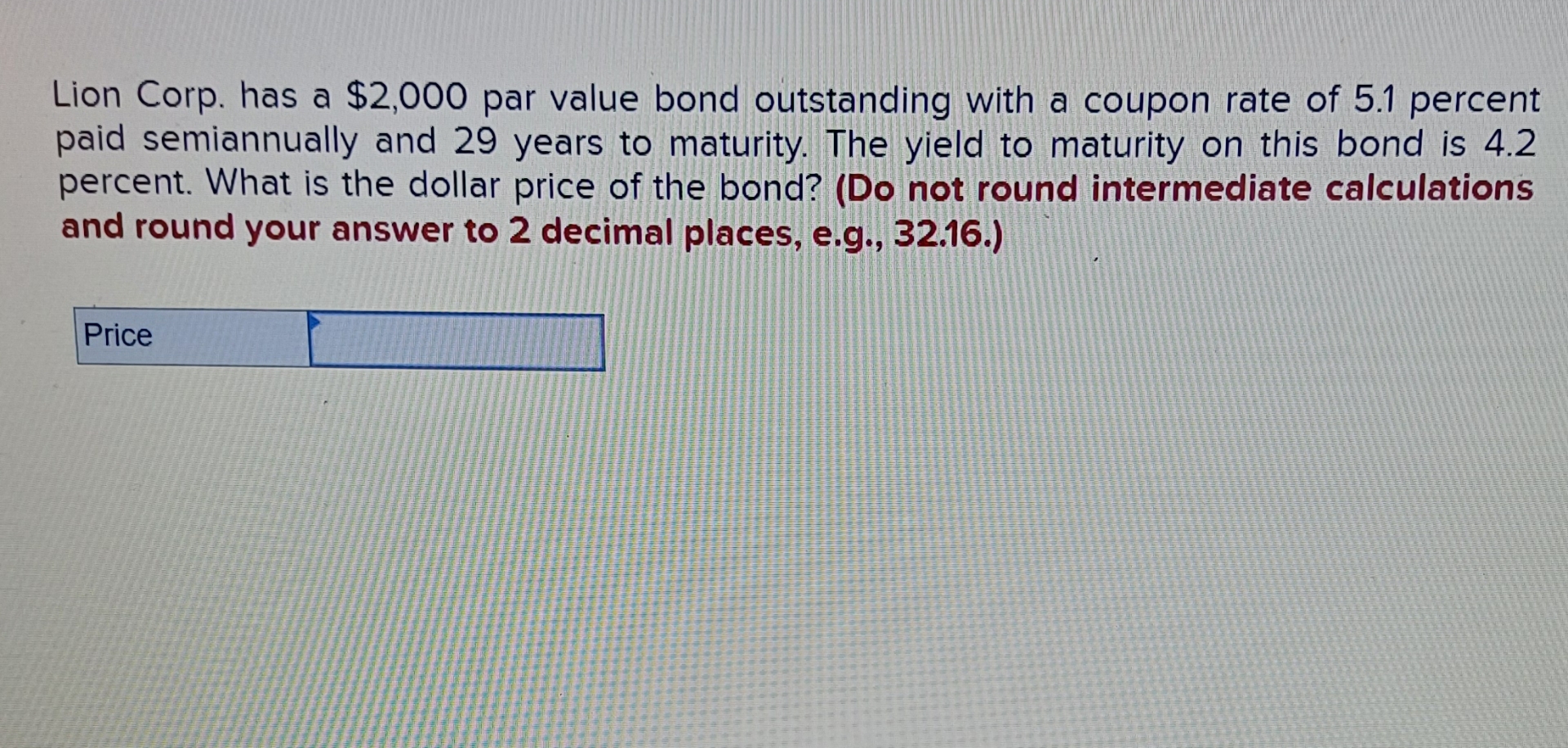 Lion Corp. has a $ 2 , 0 0 0 par value bond