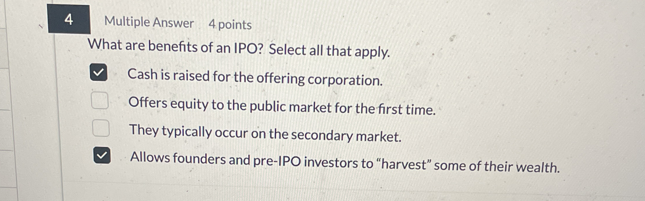 4 Multiple Answer 4 points What are benefits of