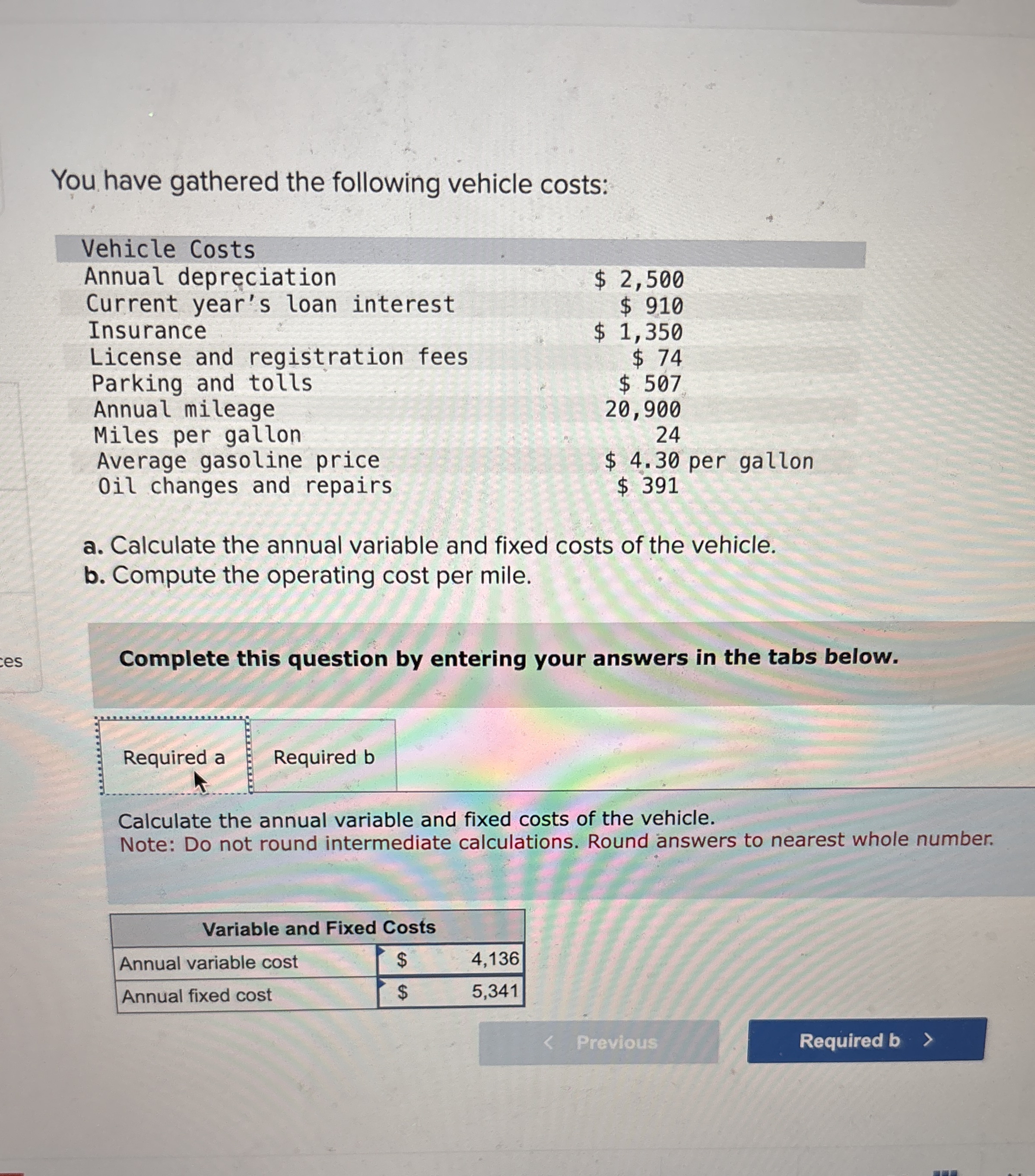 You have gathered the following vehicle costs: \