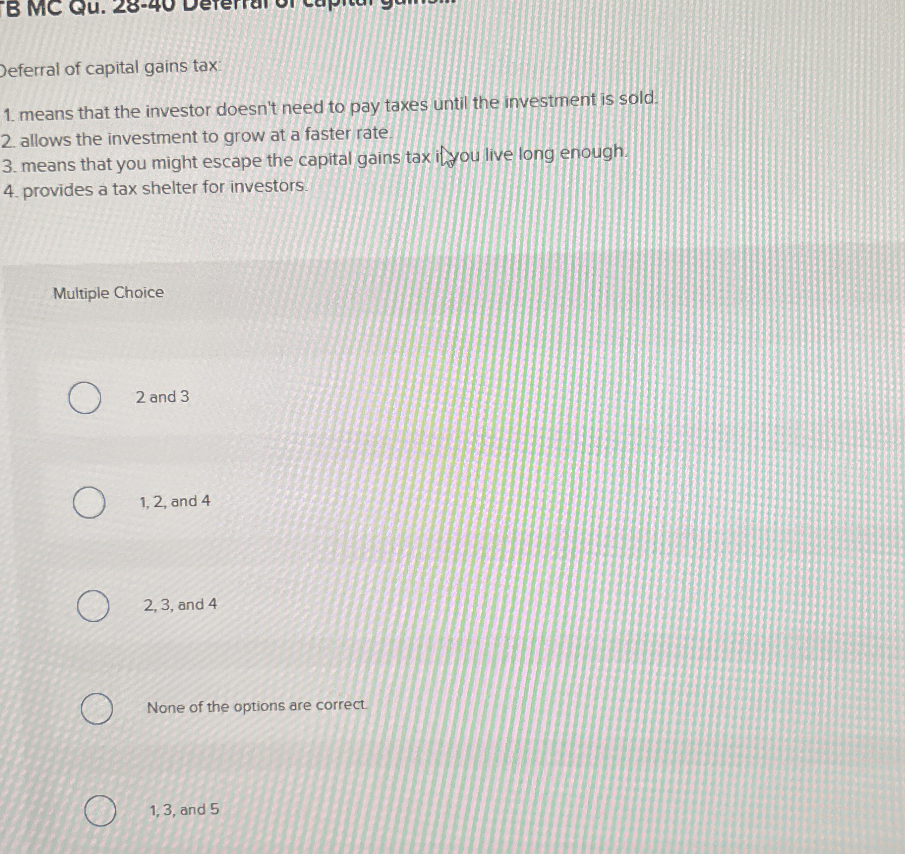 Deferral of capital gains tax: means that the