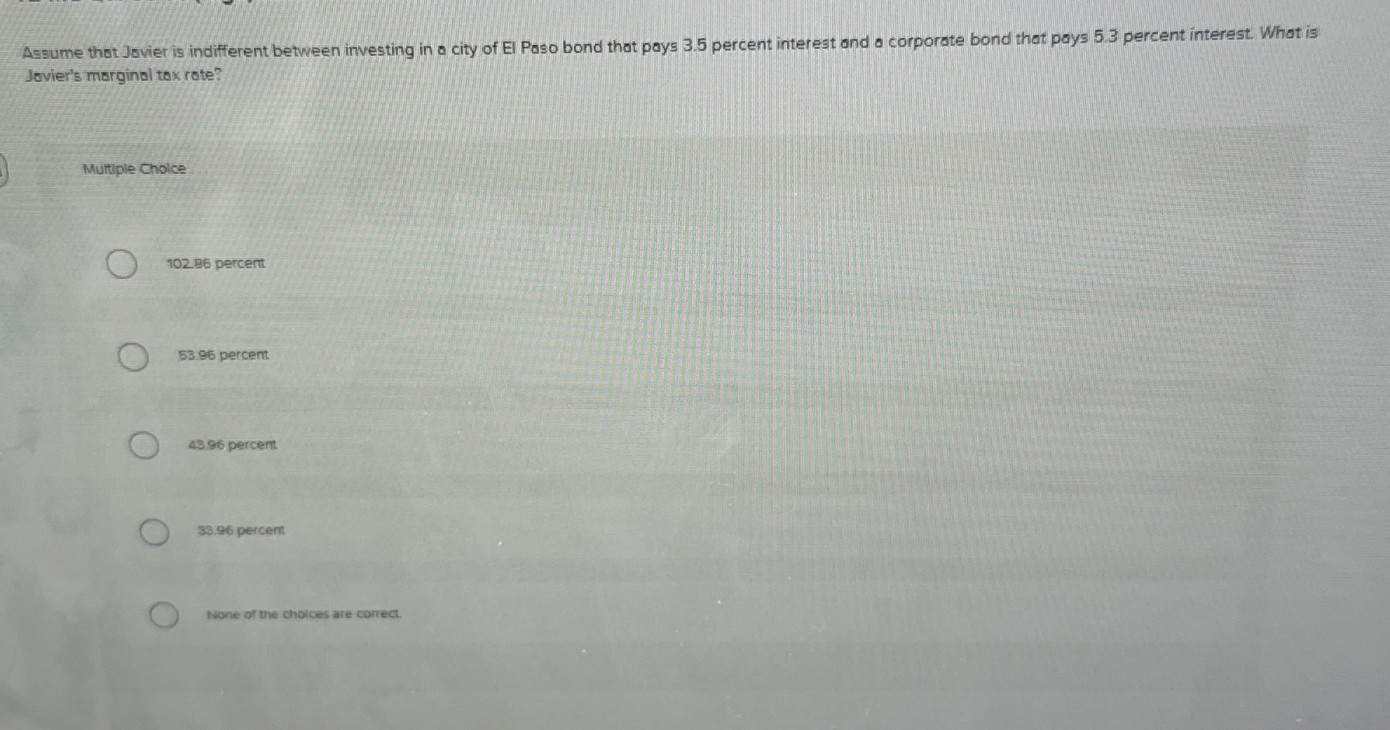 Assume thet Jovier is indifferent between