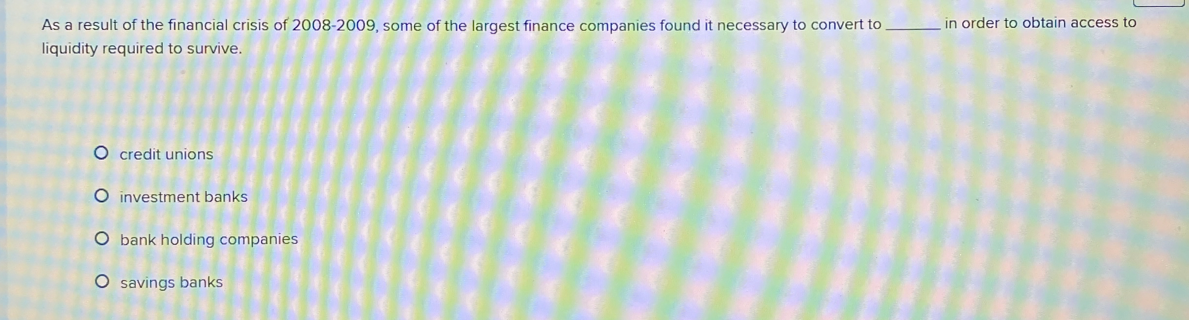 As a result of the financial crisis of 2 0 0 8 -