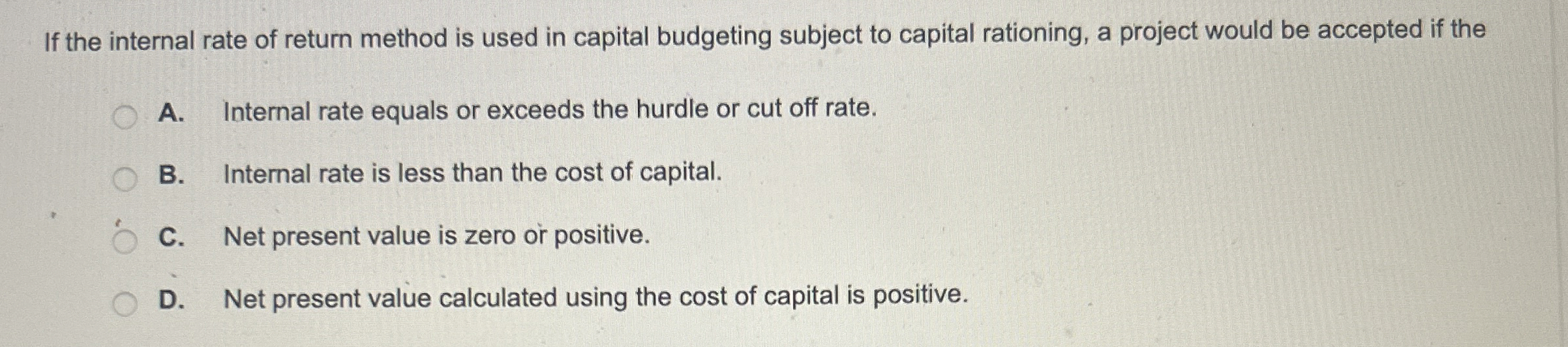 If the internal rate of return method is used in