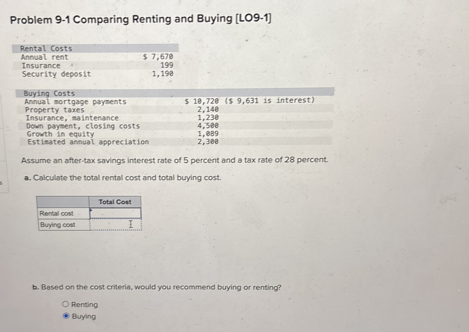 Problem 9 - 1 Comparing Renting and Buying [ LO 9