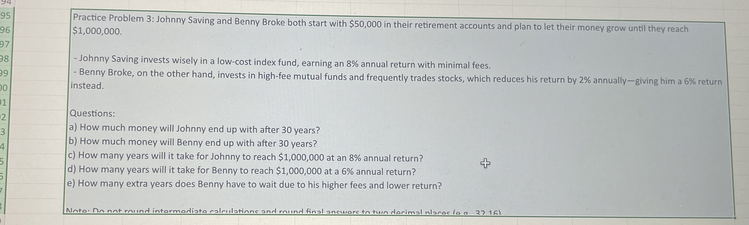 Practice Problem 3 : Johnny Saving and Benny
