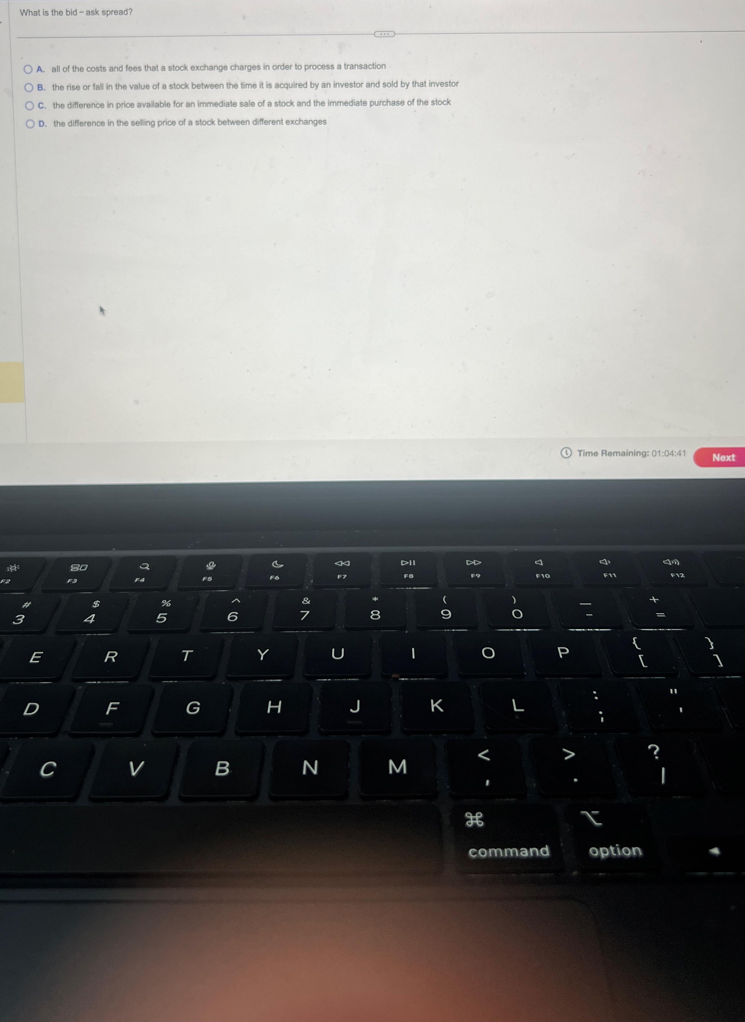 What is the bid - ask spread? A . all of the