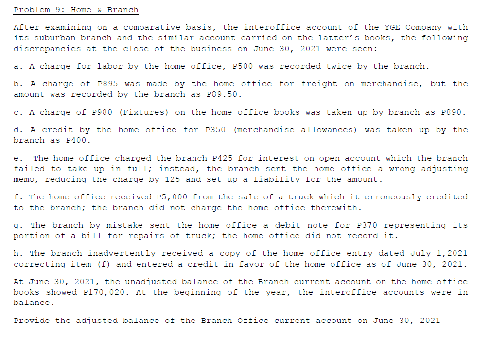 Problem 9: Home & Branch After examining on a
