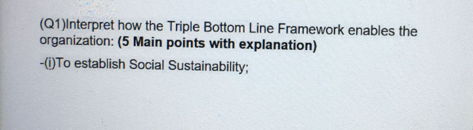 (Q1)Interpret how the Triple Bottom Line