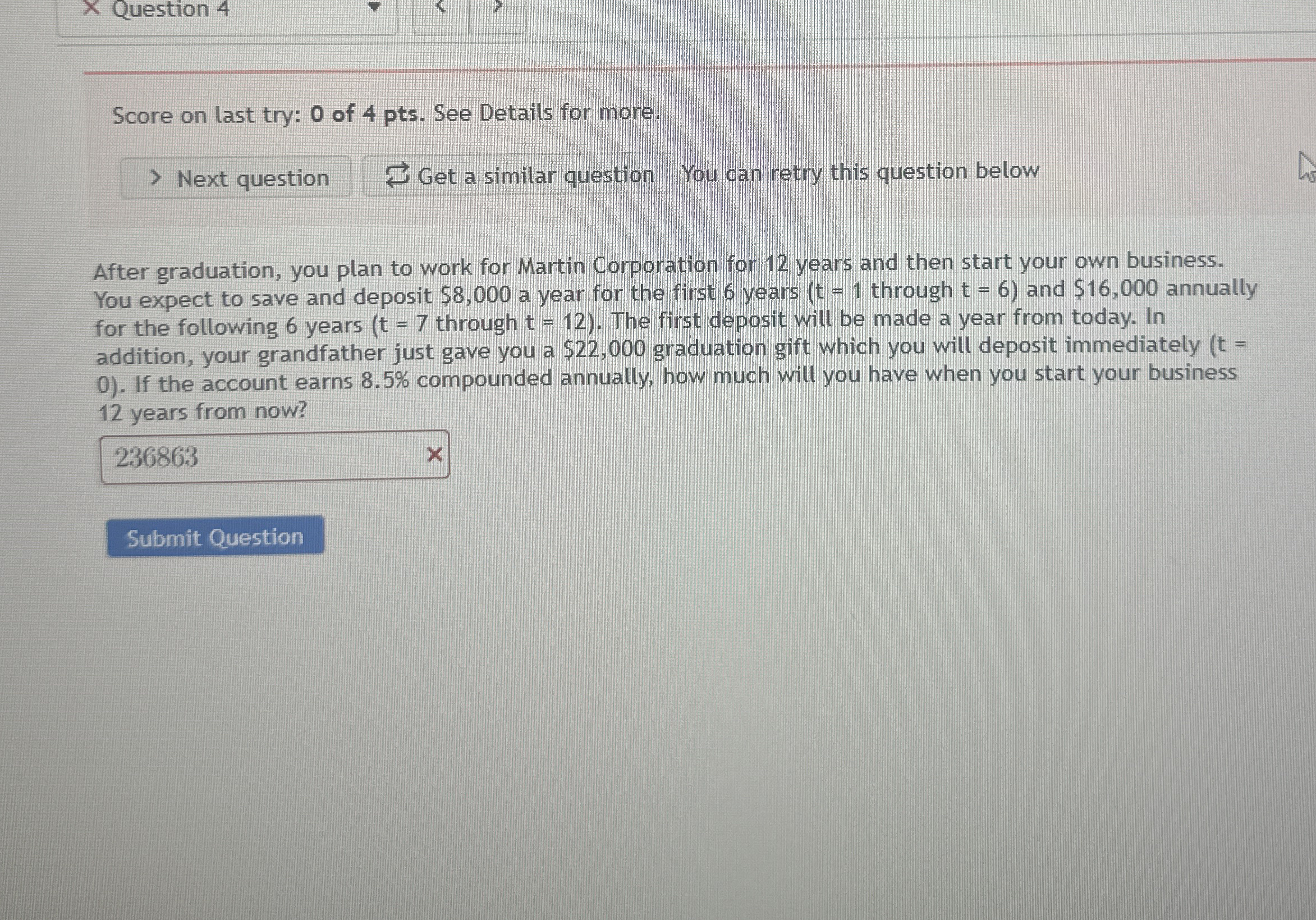 Question 4 Score on last try: 0 of 4 pts . See
