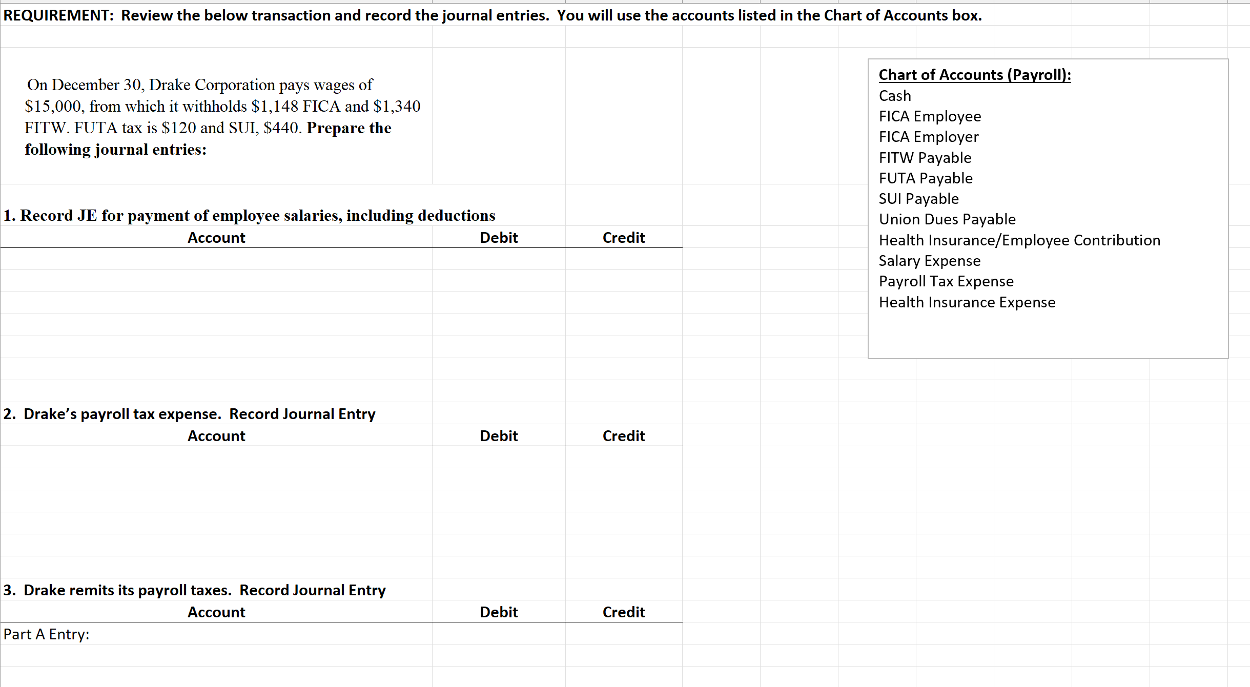 Create journal entries for each transaction below