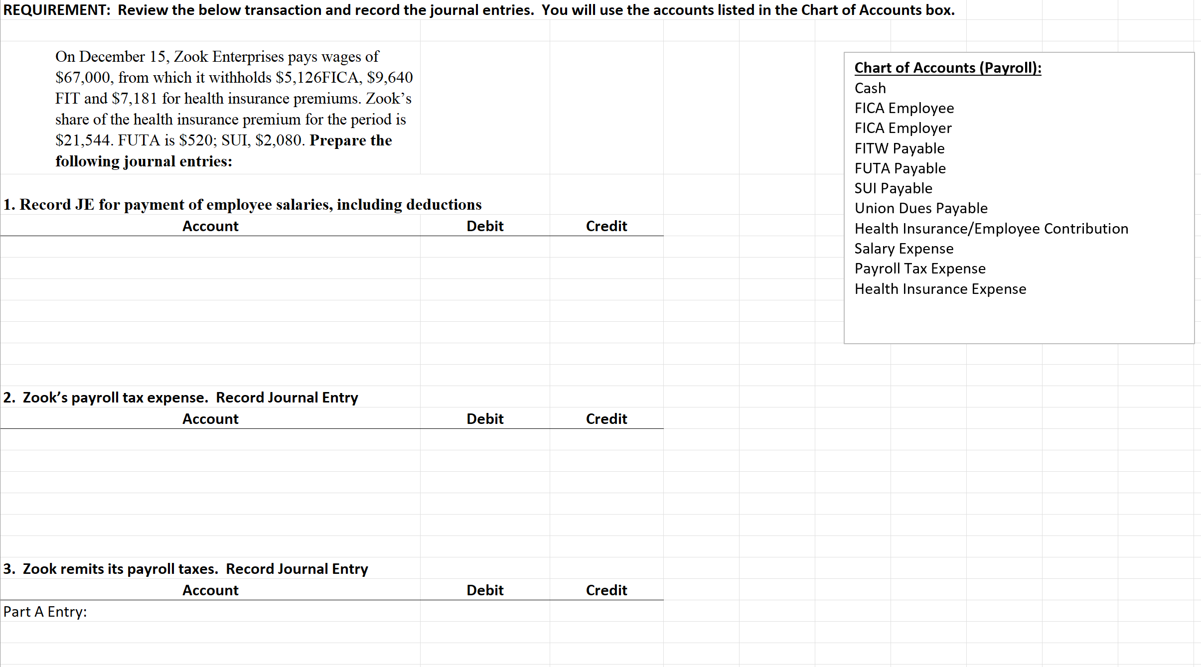 Create journal entries for each transaction below