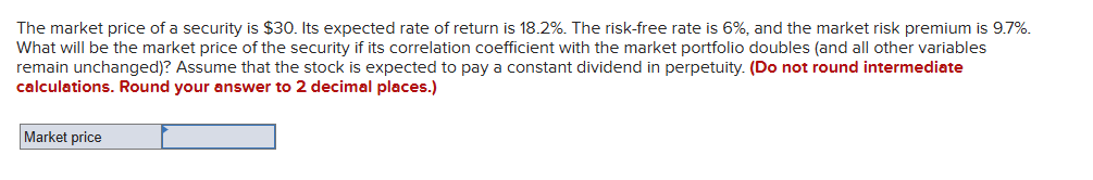 The market price of a security is \ ( \ $ 3 0 \ )