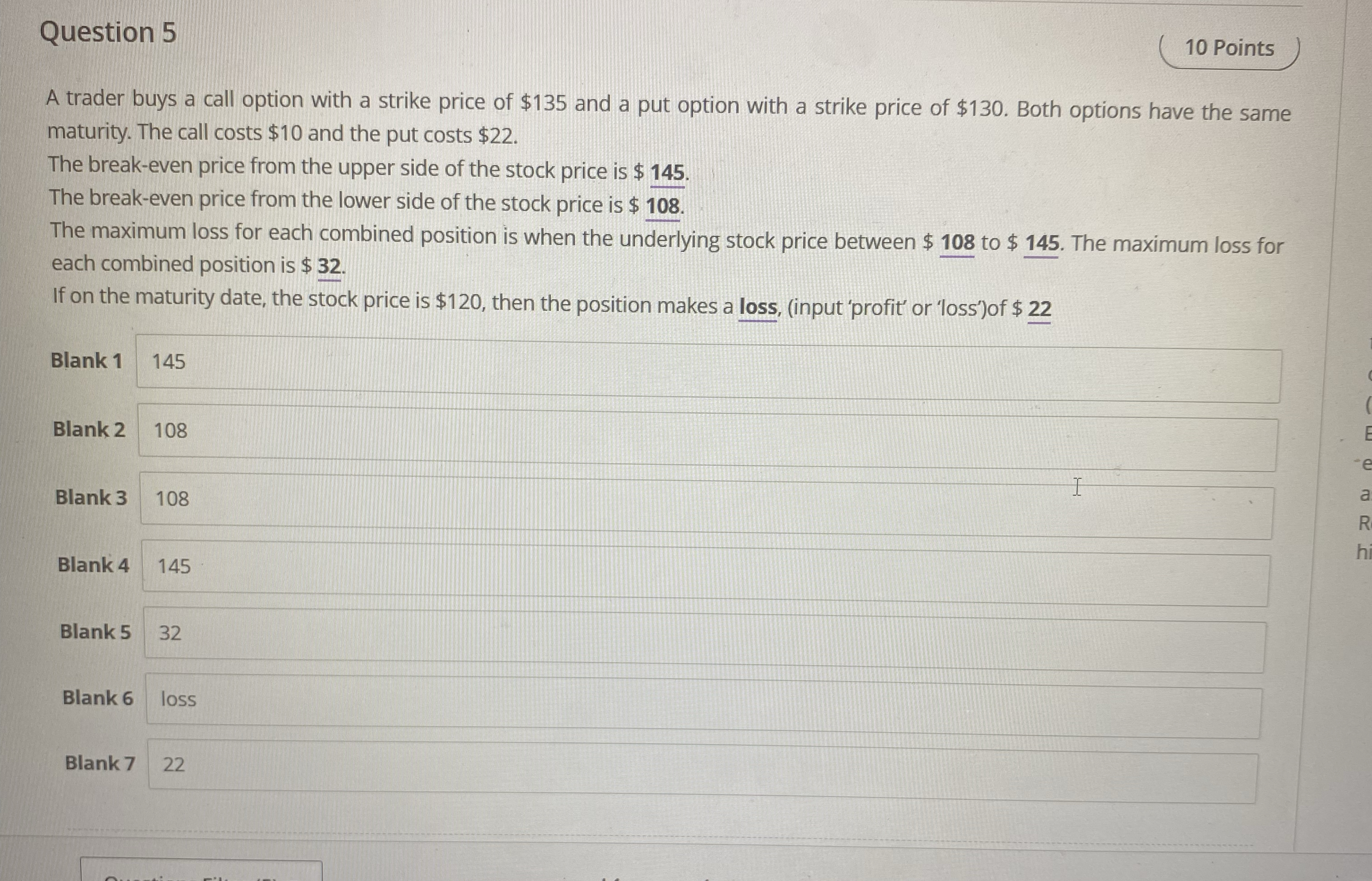 Question 5 1 0 Points A trader buys a call option