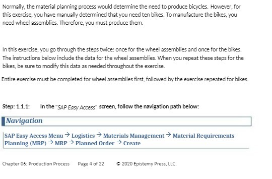 Normally, the material planning process would