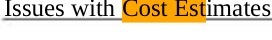 Issues with Cost Estimates