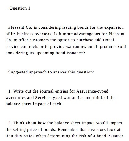 Question 1: Pleasant Co. is considering issuing