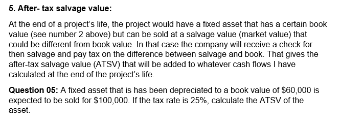 5. After- tax salvage value: At the end of a