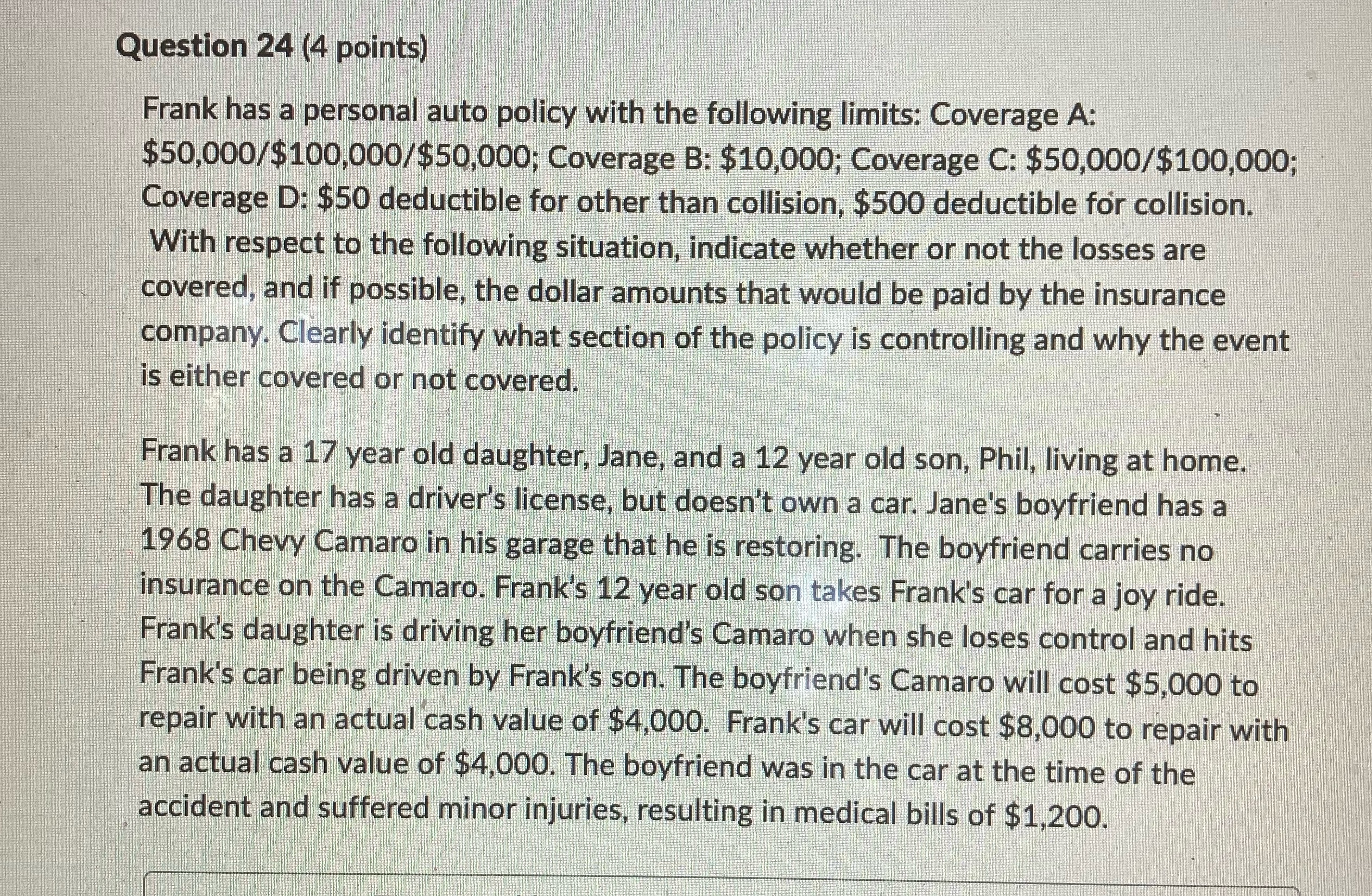 Question 24 (4 points) Frank has a personal auto